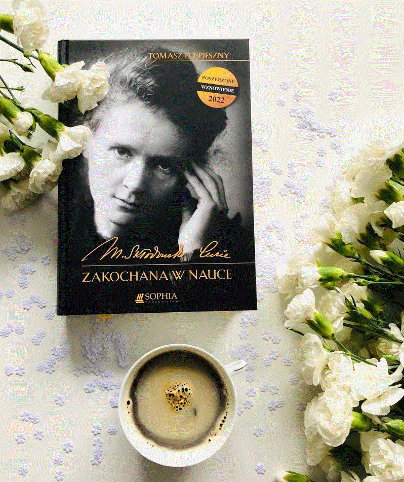 Zakochana w nauce Maria Skłodowska- Curie